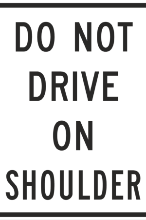 Do Not Drive On Shoulder / R4-17
