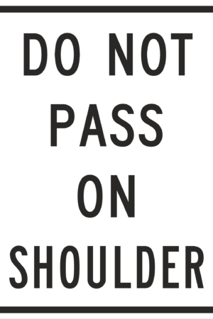 Do Not Pass On Shoulder / R4-18