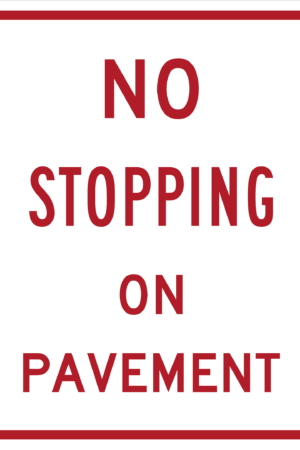 No Stopping On Pavement / R8-5