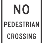 No Pedestrian Crossing / R9-3a