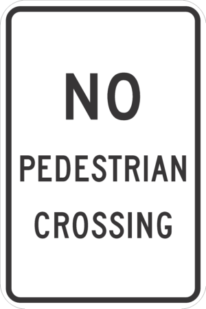 No Pedestrian Crossing / R9-3a